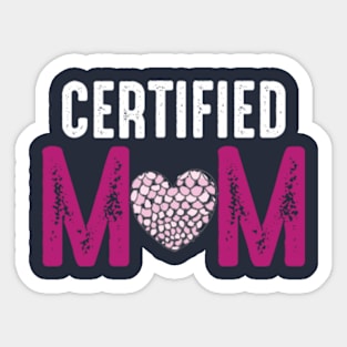 certified mom Sticker